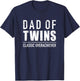 Dad of twins classic overachiever T-Shirt - T-Shirt | Navy