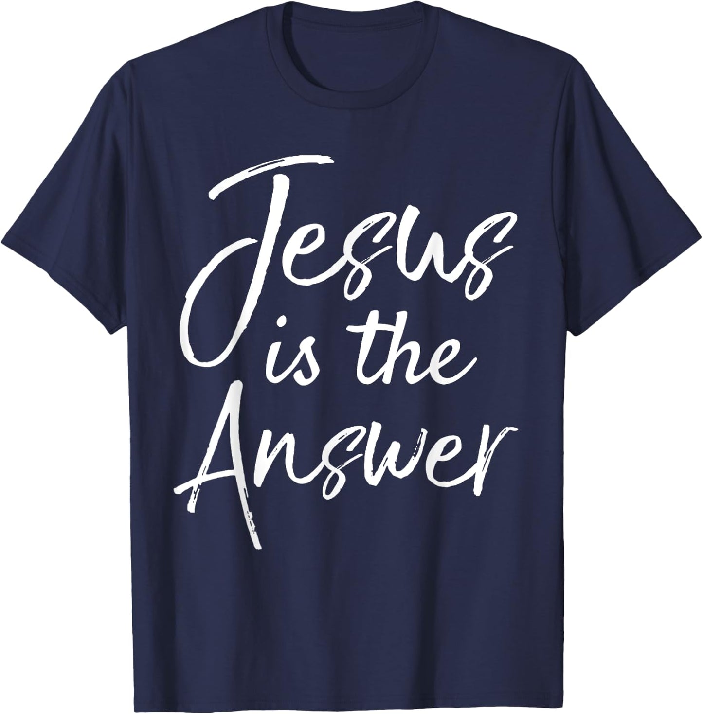 Christian Quote Gift Cute Jesus is the Answer T-Shirt - T-Shirt | Navy