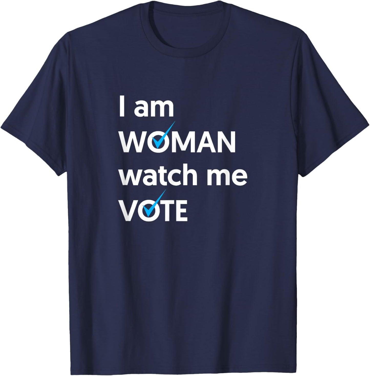 I Am Woman Watch Me Vote 2024 Blue Wave Vote T-Shirt - T-Shirt | Navy
