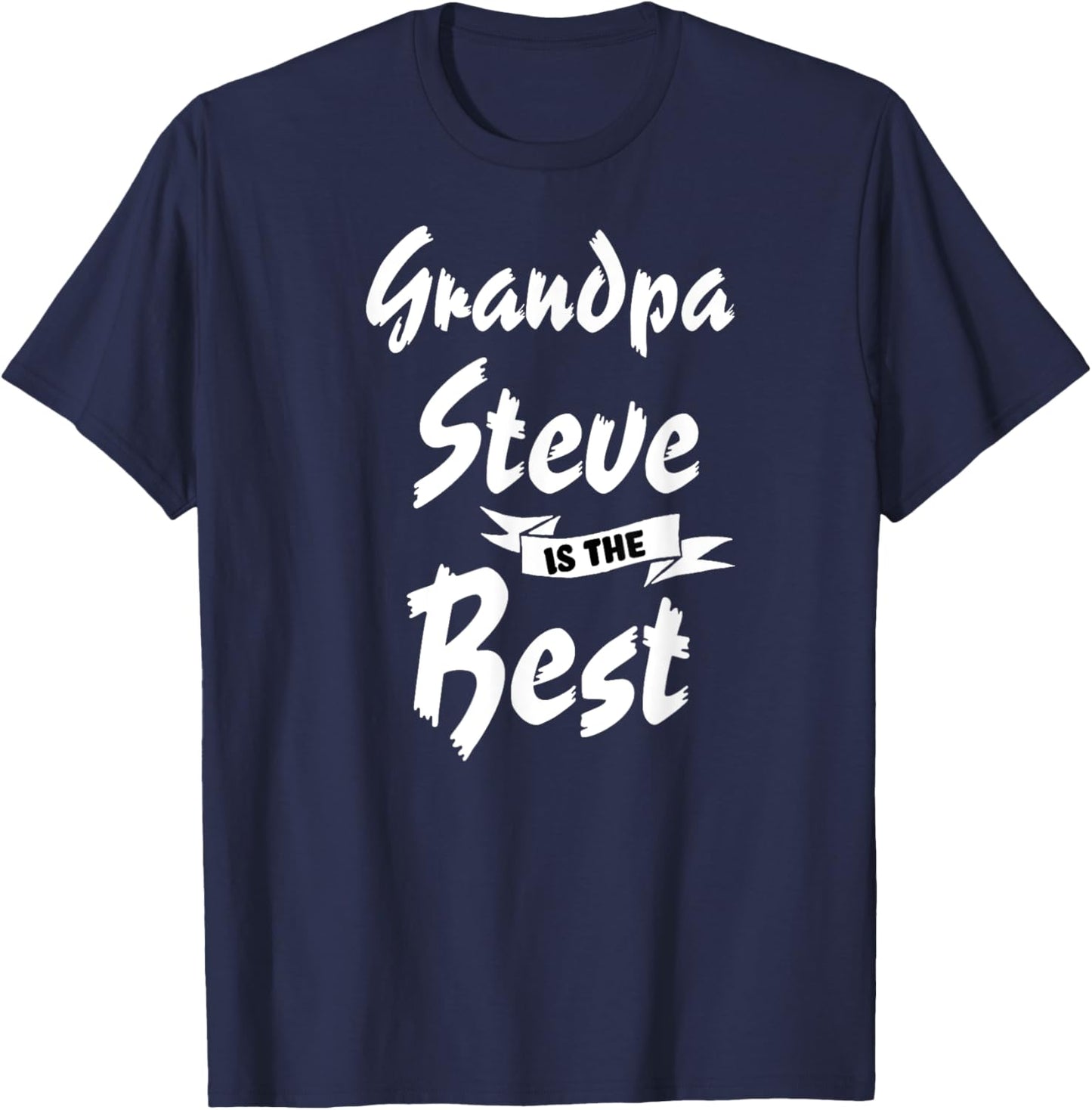 Grandpa Steve is the Best Steve T-Shirt - T-Shirt | Navy