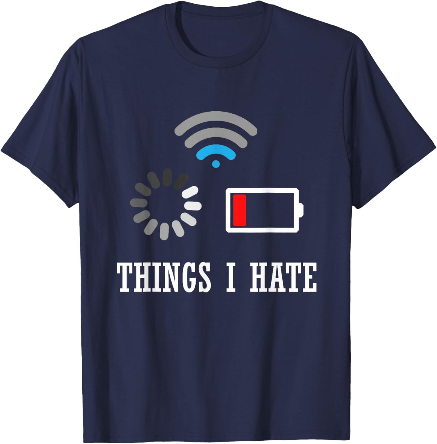 Things I Hate Programmer Gamer Computer Nerd-Fun Gift T-Shirt - T-Shirt | Navy