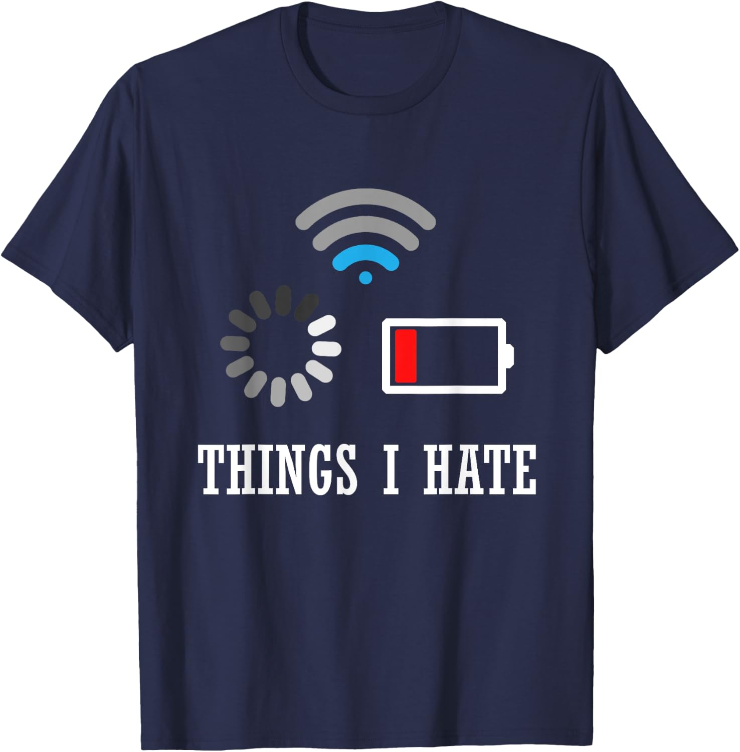 Things I Hate Programmer Gamer Computer Nerd-Fun Gift T-Shirt - T-Shirt | Navy