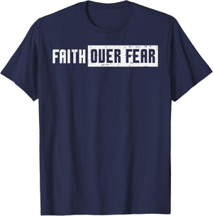 Faith Over Fear Jesus Christian Catholic Religion God Gift T-Shirt - T-Shirt | Navy
