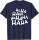 Haha Haha T-Shirt - T-Shirt | Navy