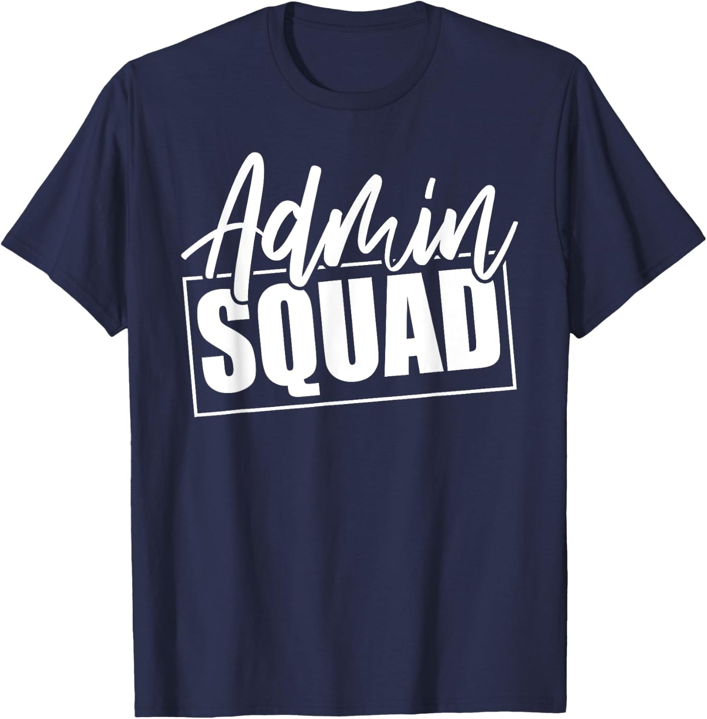 Admin Squad School Assistant Principal Crew Administrator T-Shirt - T-Shirt | Navy