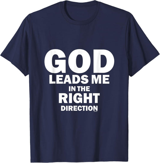 God Leads Me in the Right Direction T-Shirt - T-Shirt | Navy