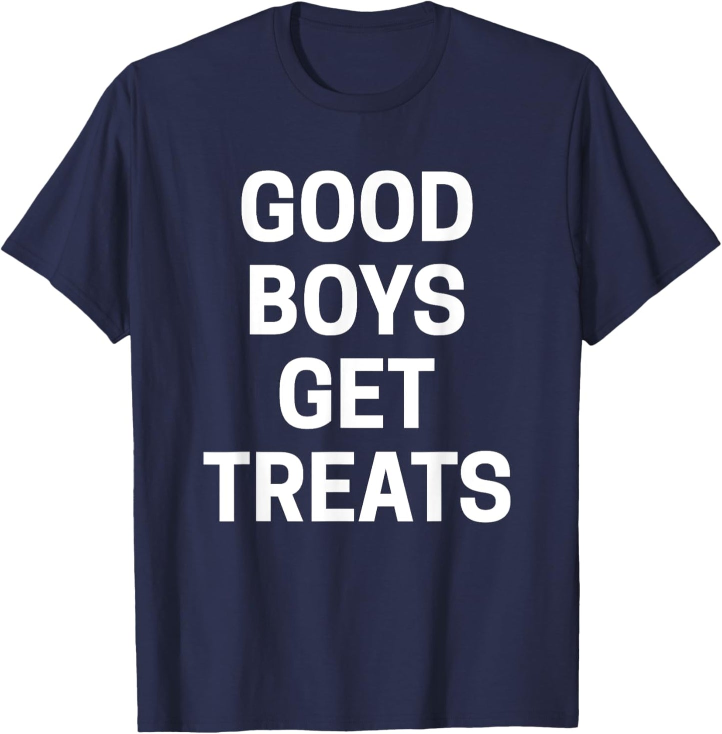 Good Boys Get Treats T-Shirt - T-Shirt | Navy