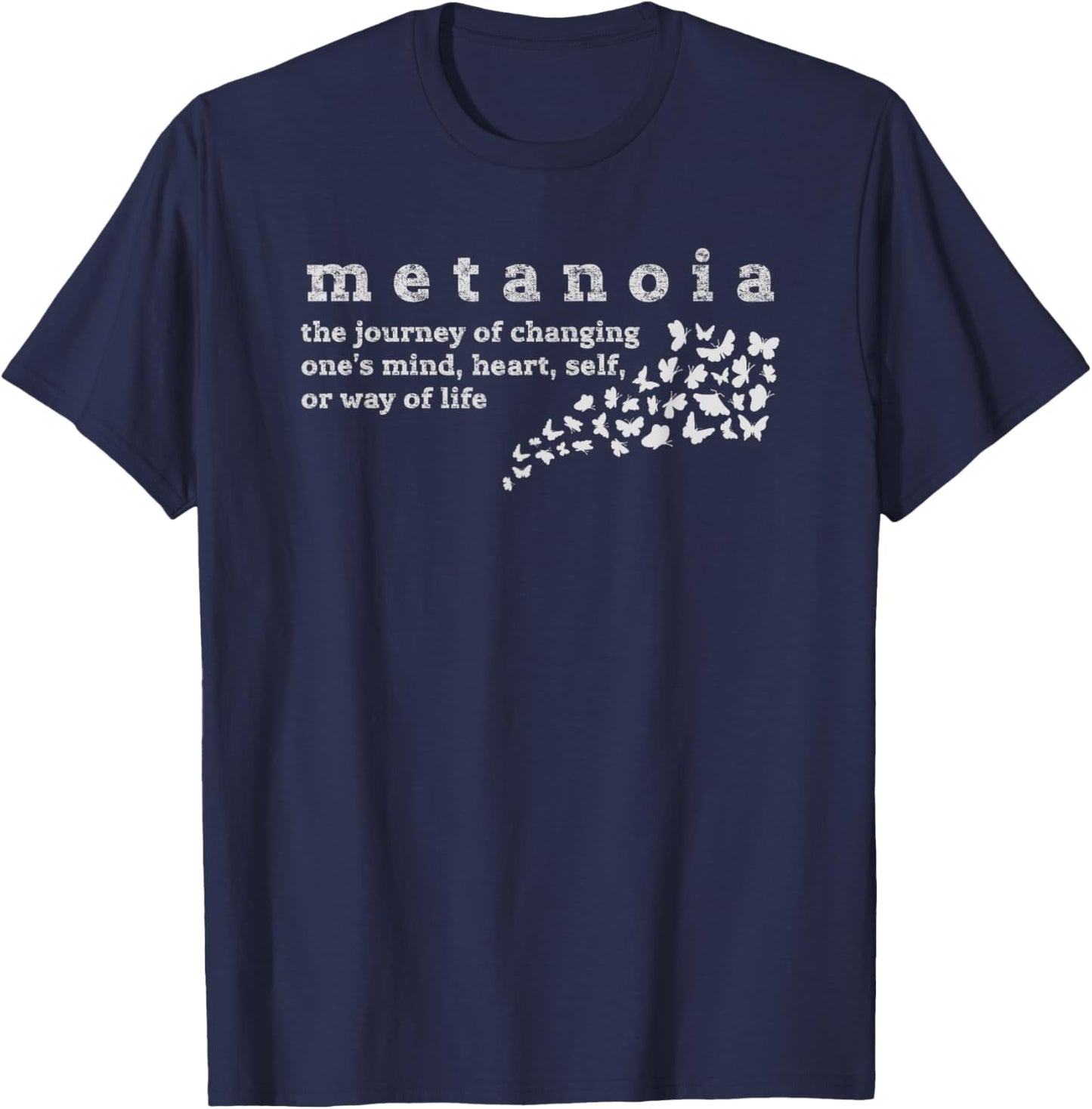 Metanoia Unique Inspirational Spiritual Word Definition T-Shirt - T-Shirt | Navy