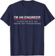 I'm An Engineer I'm never wrong funny software engineering T-Shirt - T-Shirt | Navy