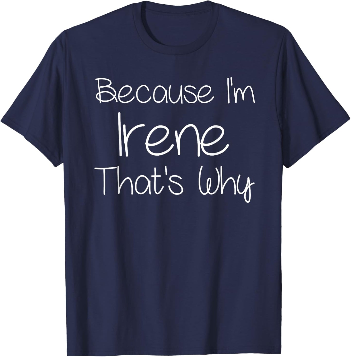 IRENE Funny Personalized Birthday Women Name Gift T-Shirt - T-Shirt | Navy