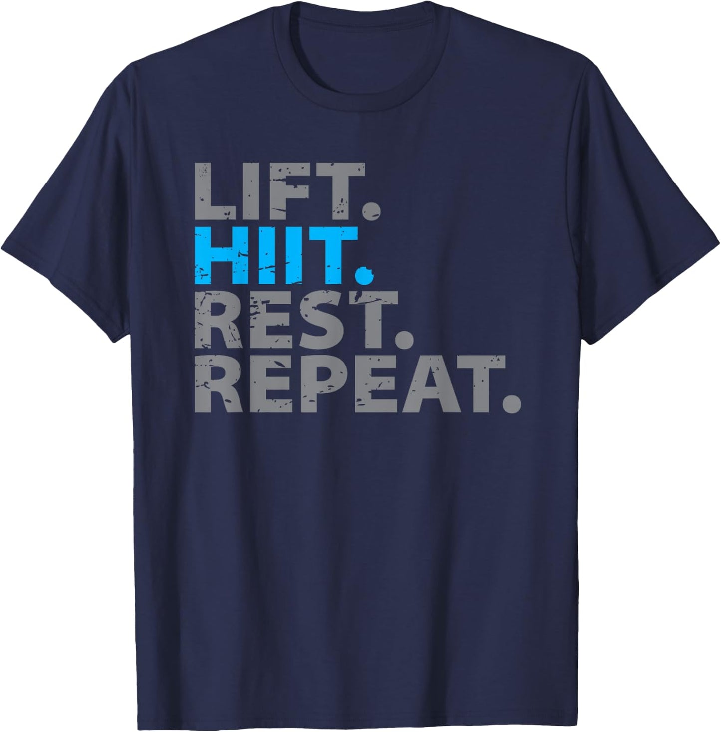 Lift Hiit Rest Repeat T-Shirt - T-Shirt | Navy