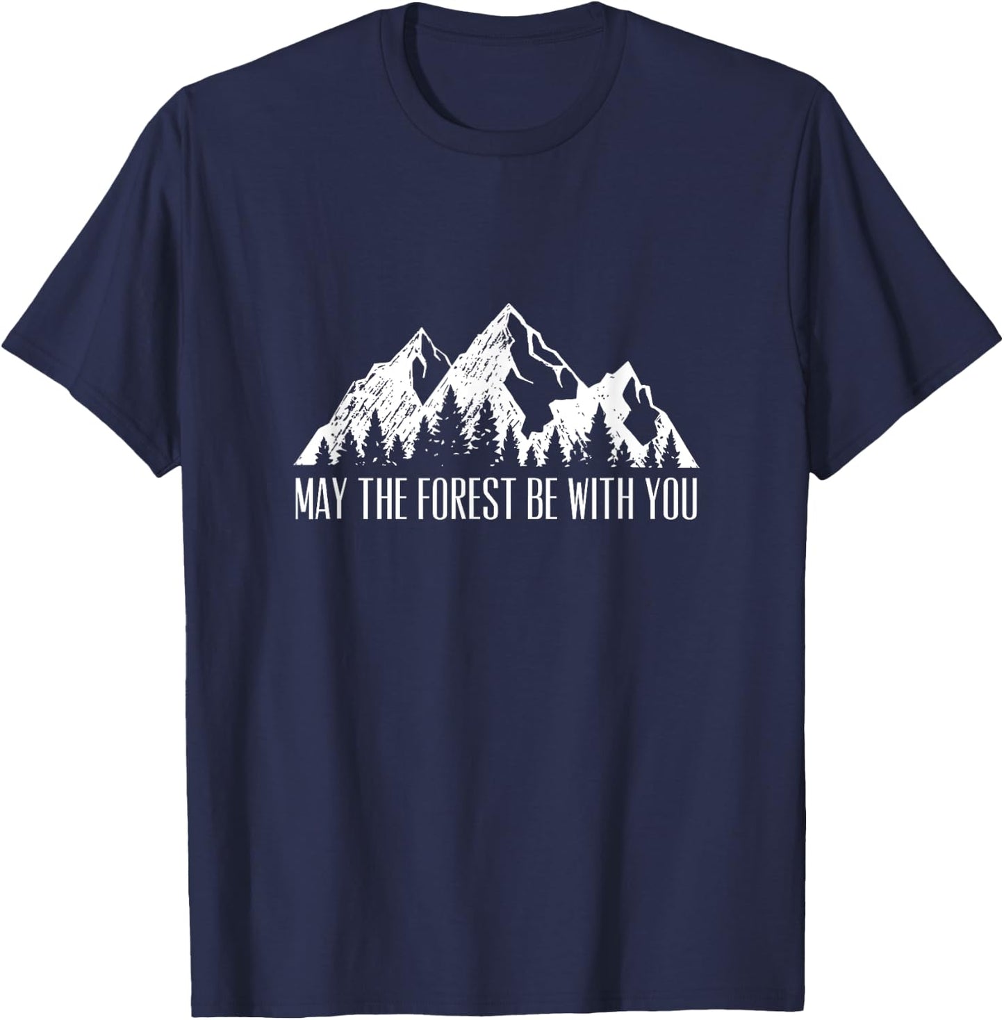May The Forest Be With You T-Shirt - T-Shirt | Navy