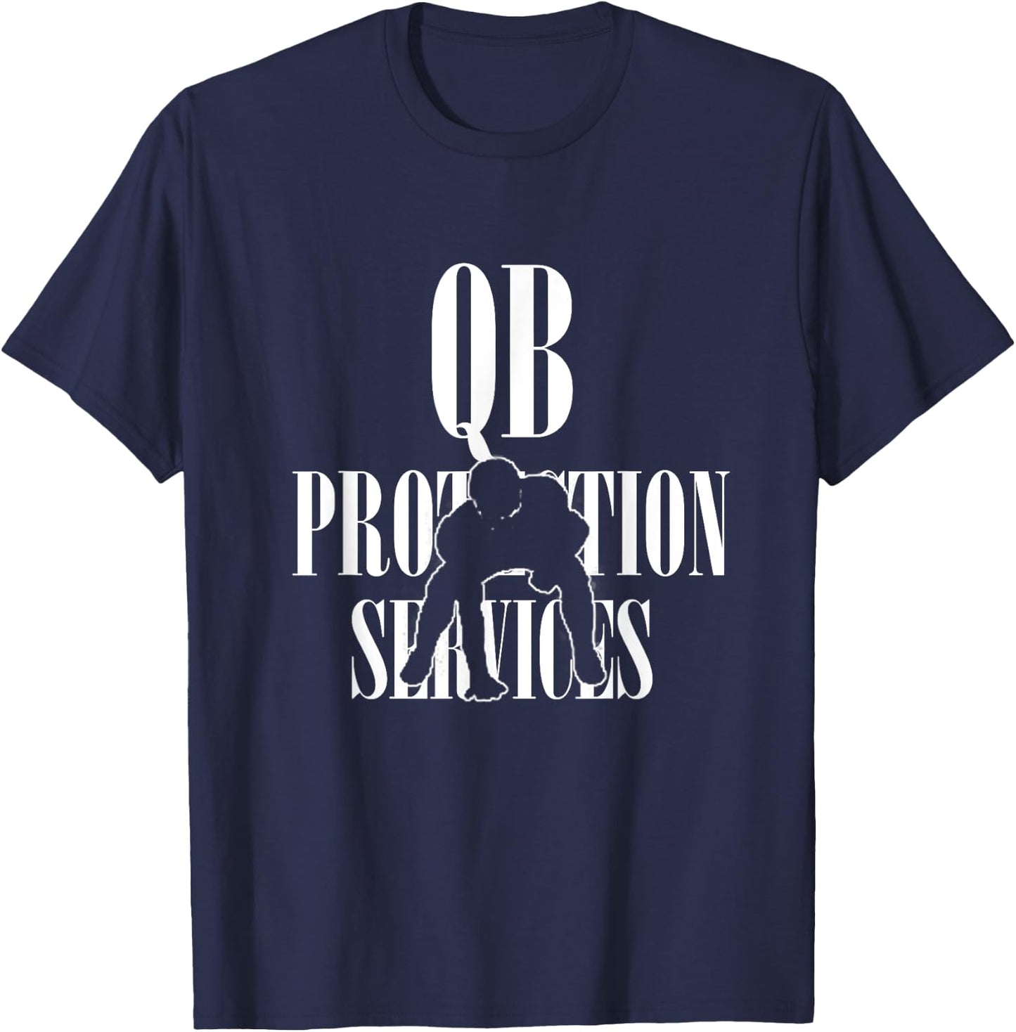 QB PROTECTION SERVICES | Gift Football Offensive Lineman T-Shirt - T-Shirt | Navy