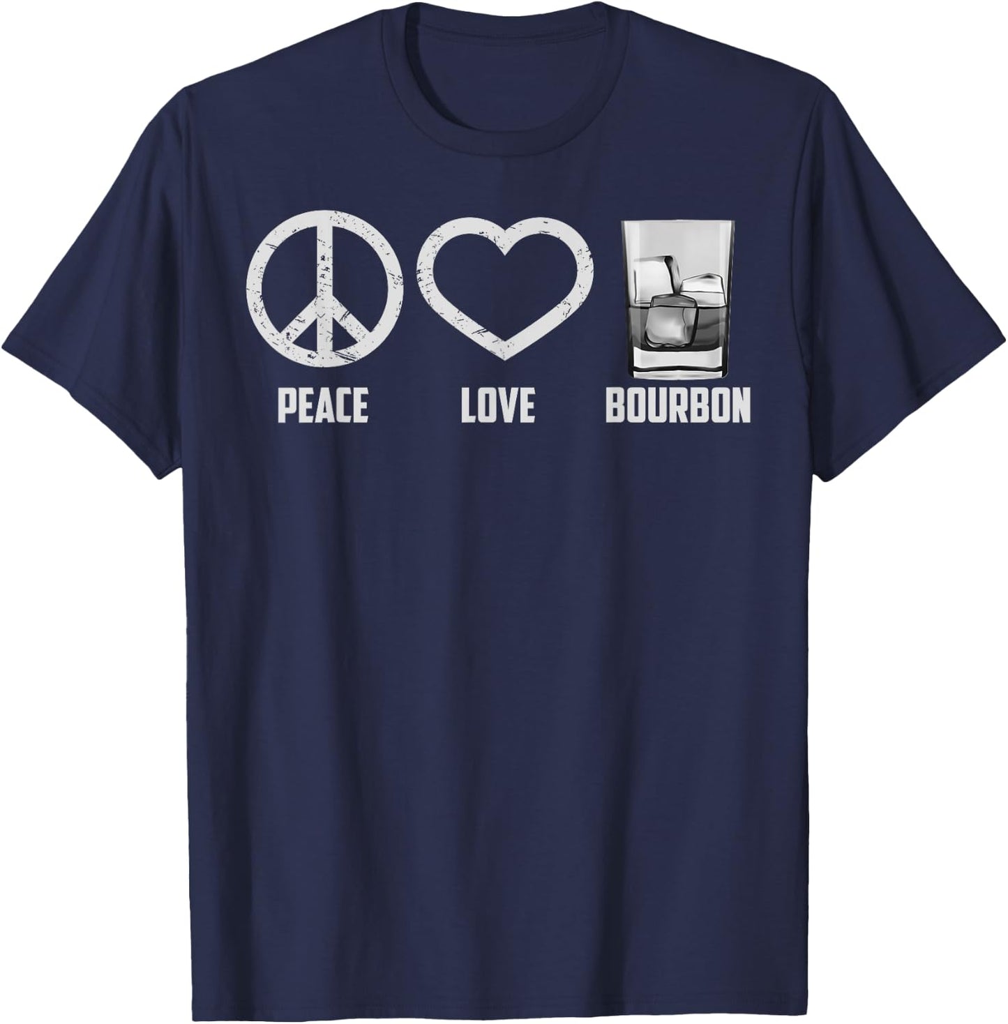 Peace Love Bourbon | Cool Whiskey Drinkers Gag Gift T-Shirt - T-Shirt | Navy