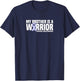 My Brother is a Warrior Esophageal Cancer Awareness T-Shirt - T-Shirt | Navy