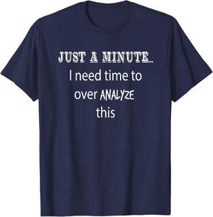 Hang On Let Me Overthink This Funny Sarcastic Over Analyze T-Shirt - T-Shirt | Navy