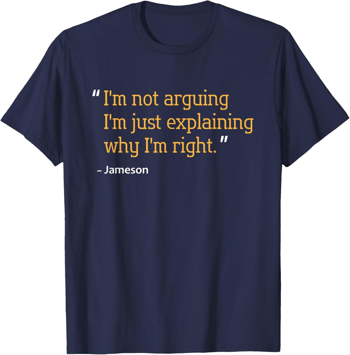 JAMESON Gift Quote Funny Birthday Personalized Name Idea T-Shirt - T-Shirt | Navy