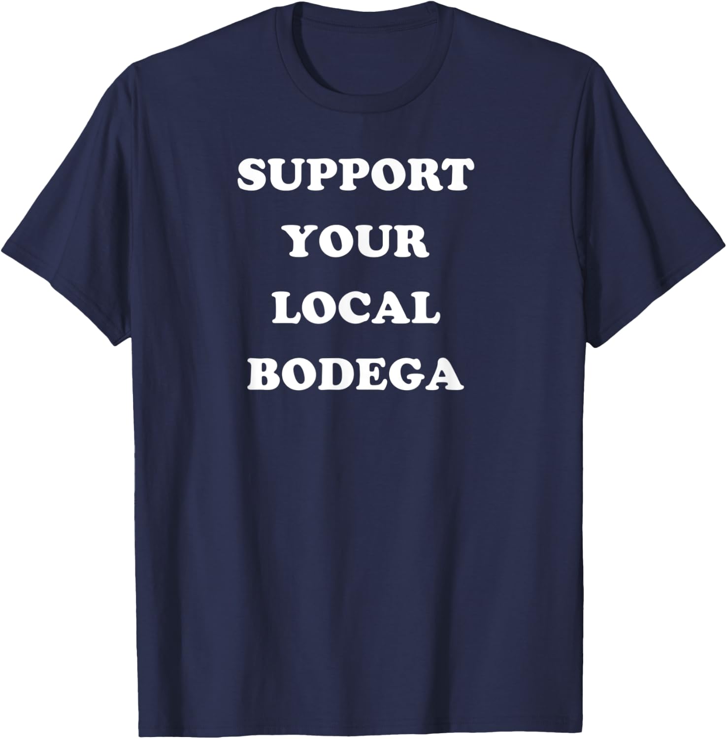 Support Your Local Bodega grocery deli T-Shirt - T-Shirt | Navy