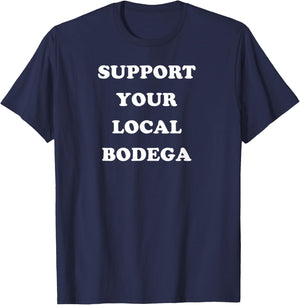 Support Your Local Bodega grocery deli T-Shirt - T-Shirt | Navy