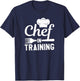 Chef In Training - Funny Chef T-Shirt - T-Shirt | Navy