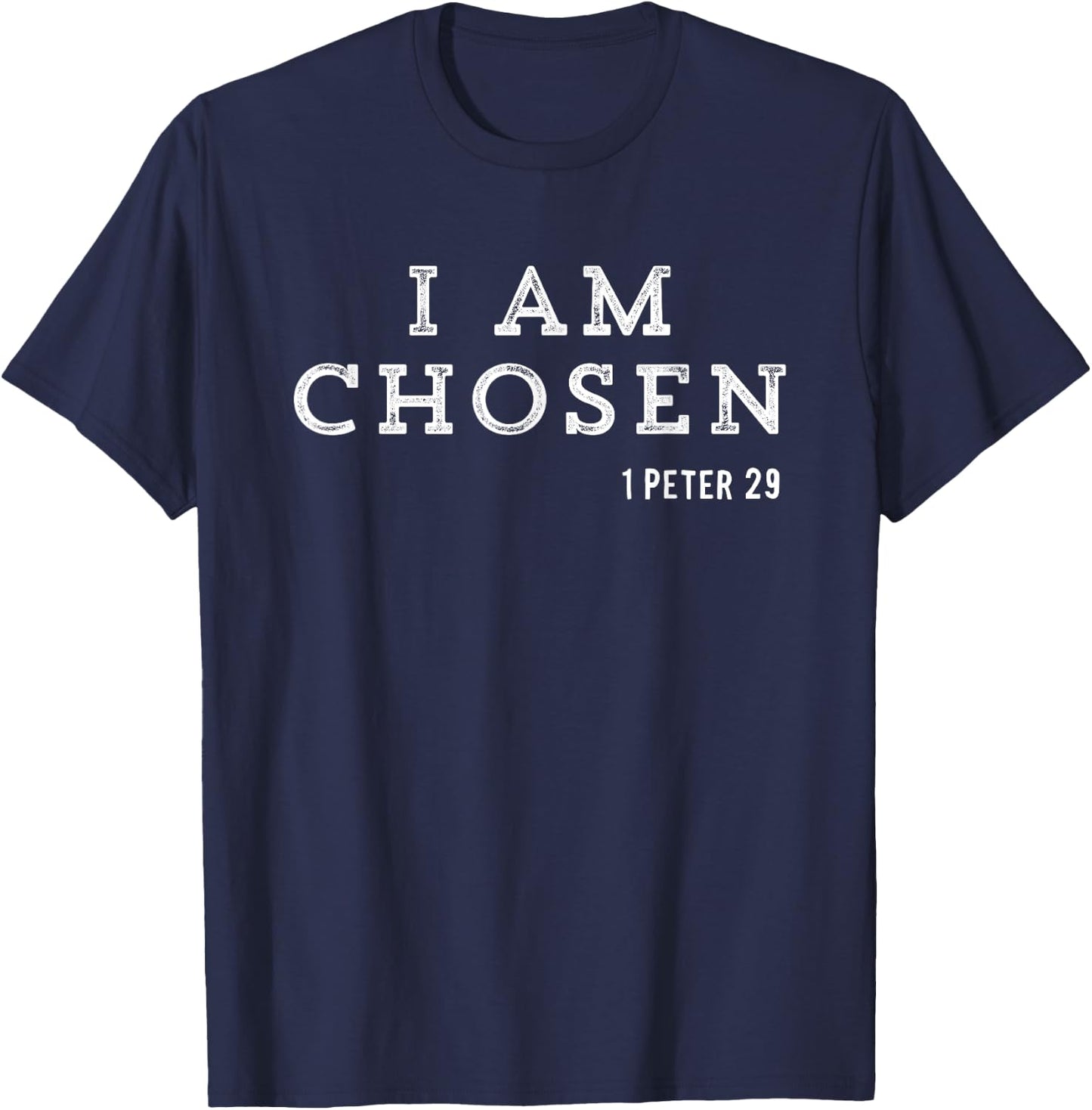 Motivational Saying I'm The Chosen One Catholic Men Women T-Shirt - T-Shirt | Navy