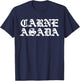 Carne Asada Mexican Food BBQ T-Shirt - T-Shirt | Navy