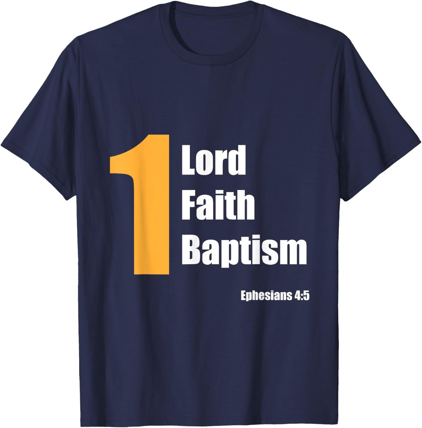 Christian Bible Verse Gift One Lord One Faith One Baptism T-Shirt - T-Shirt | Navy
