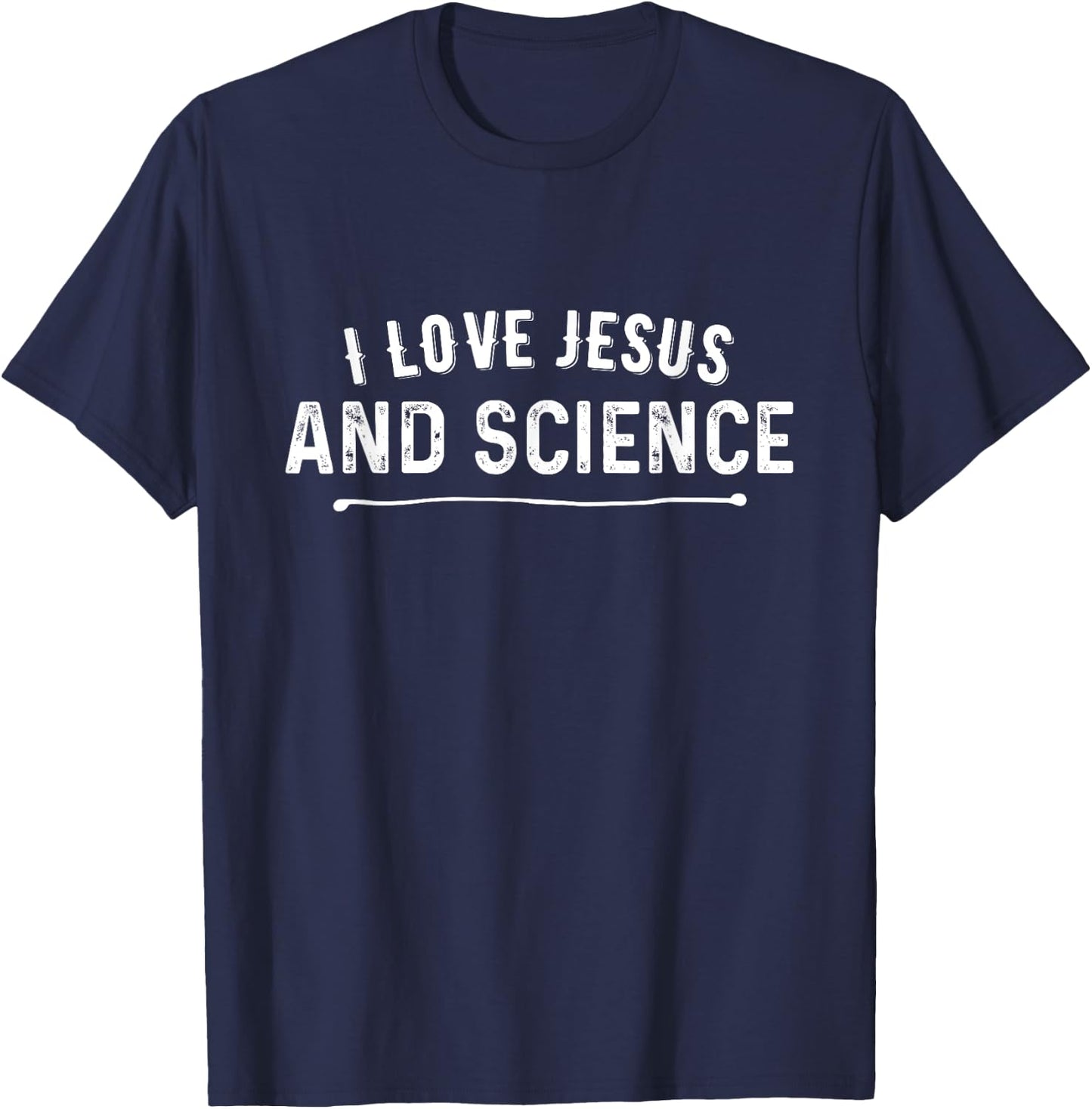 I Love Jesus and Science Christian T-Shirt - T-Shirt | Navy