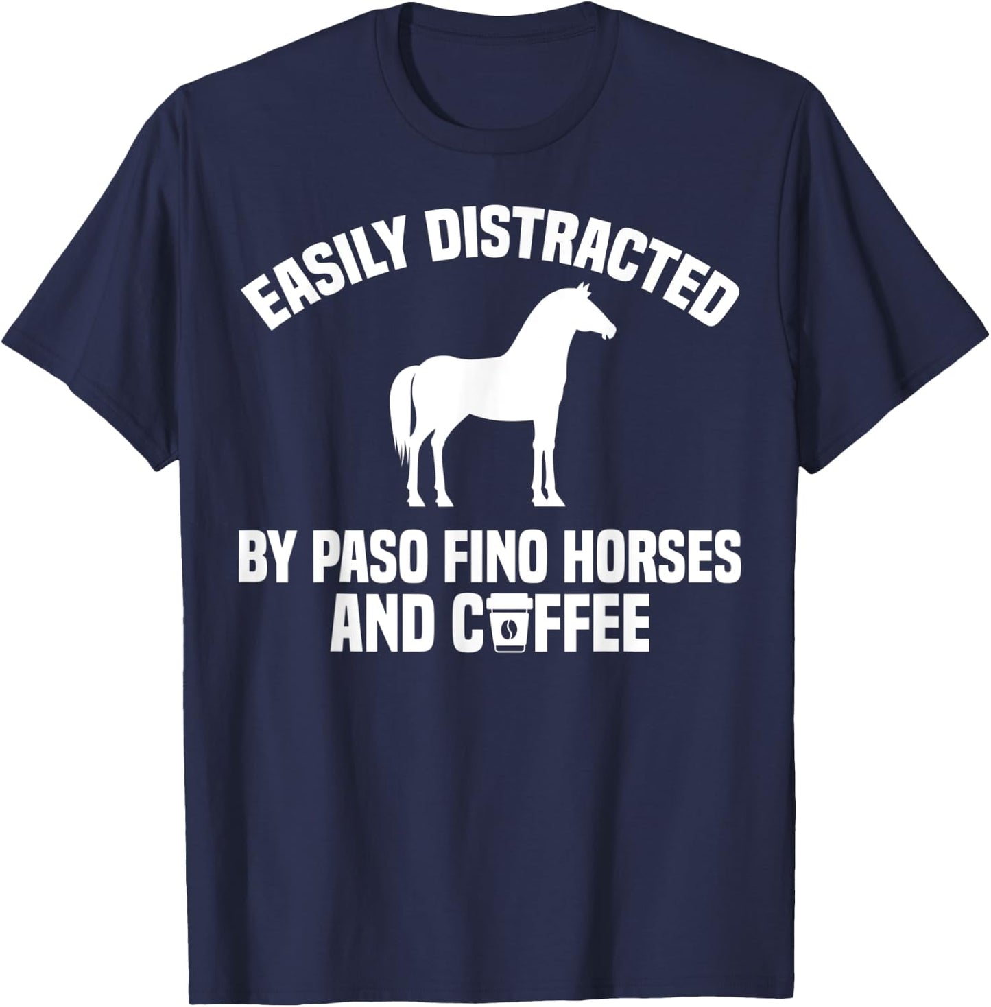 Paso Fino Coffee Apparel - Funny Cute Horse Lover Design T-Shirt - T-Shirt | Navy
