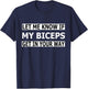 Funny Let Me Know If My Biceps Get In Your Way T-Shirt - T-Shirt | Navy