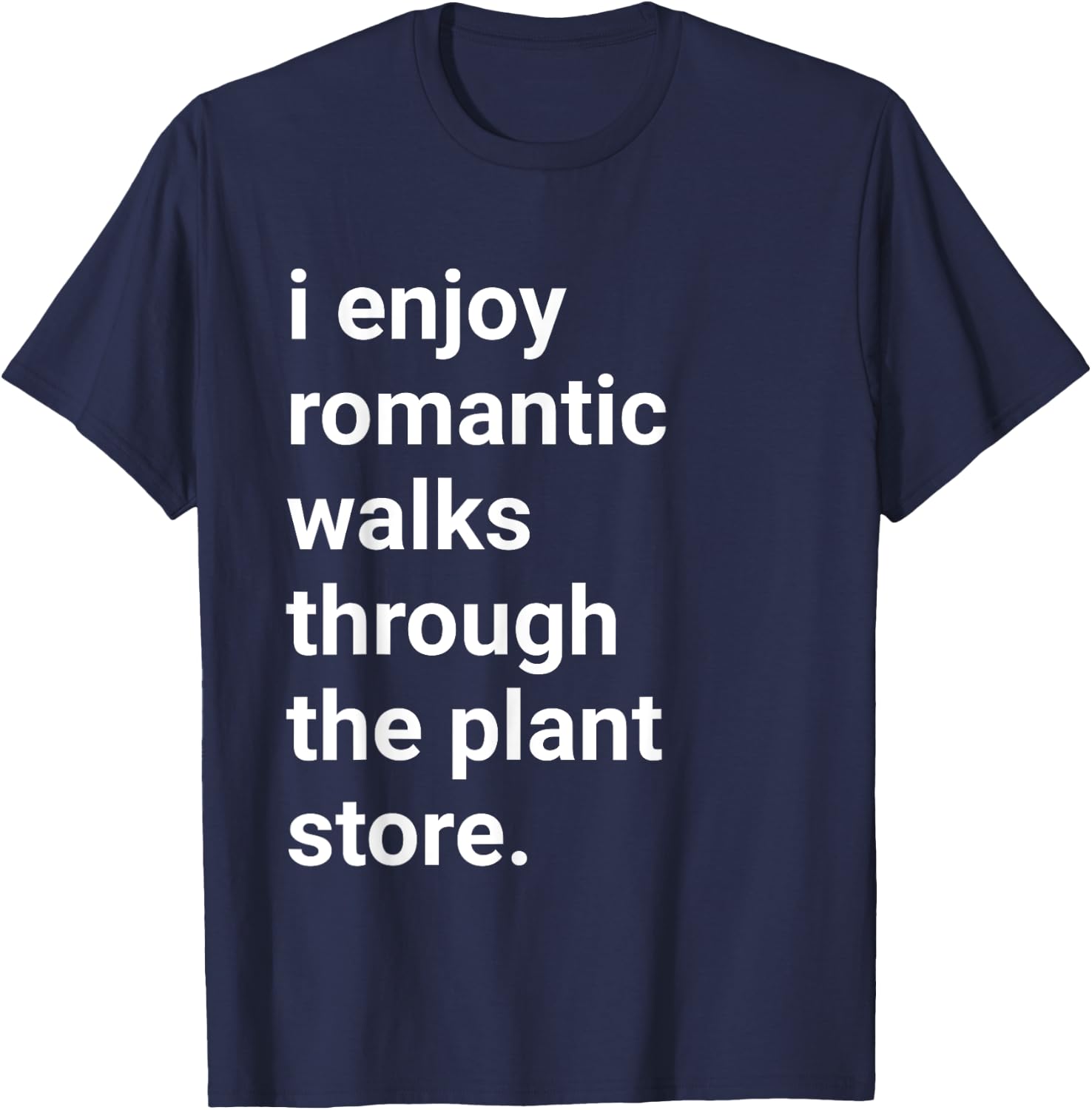 Funny Plant Shirt Romantic Walks Gardening Plants Lover Gift T-Shirt - T-Shirt | Navy