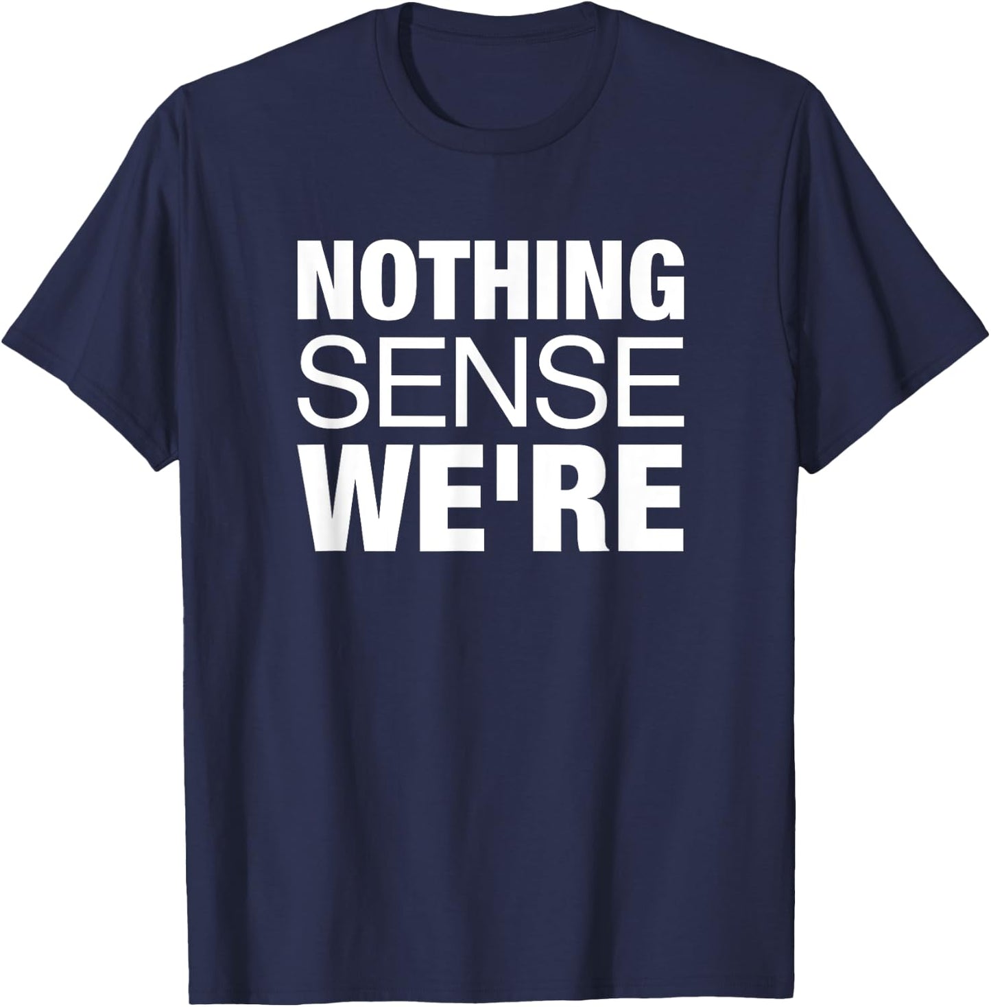 Nothing Makes Sense When We're Apart Cute Couple Matching T-Shirt - T-Shirt | Navy