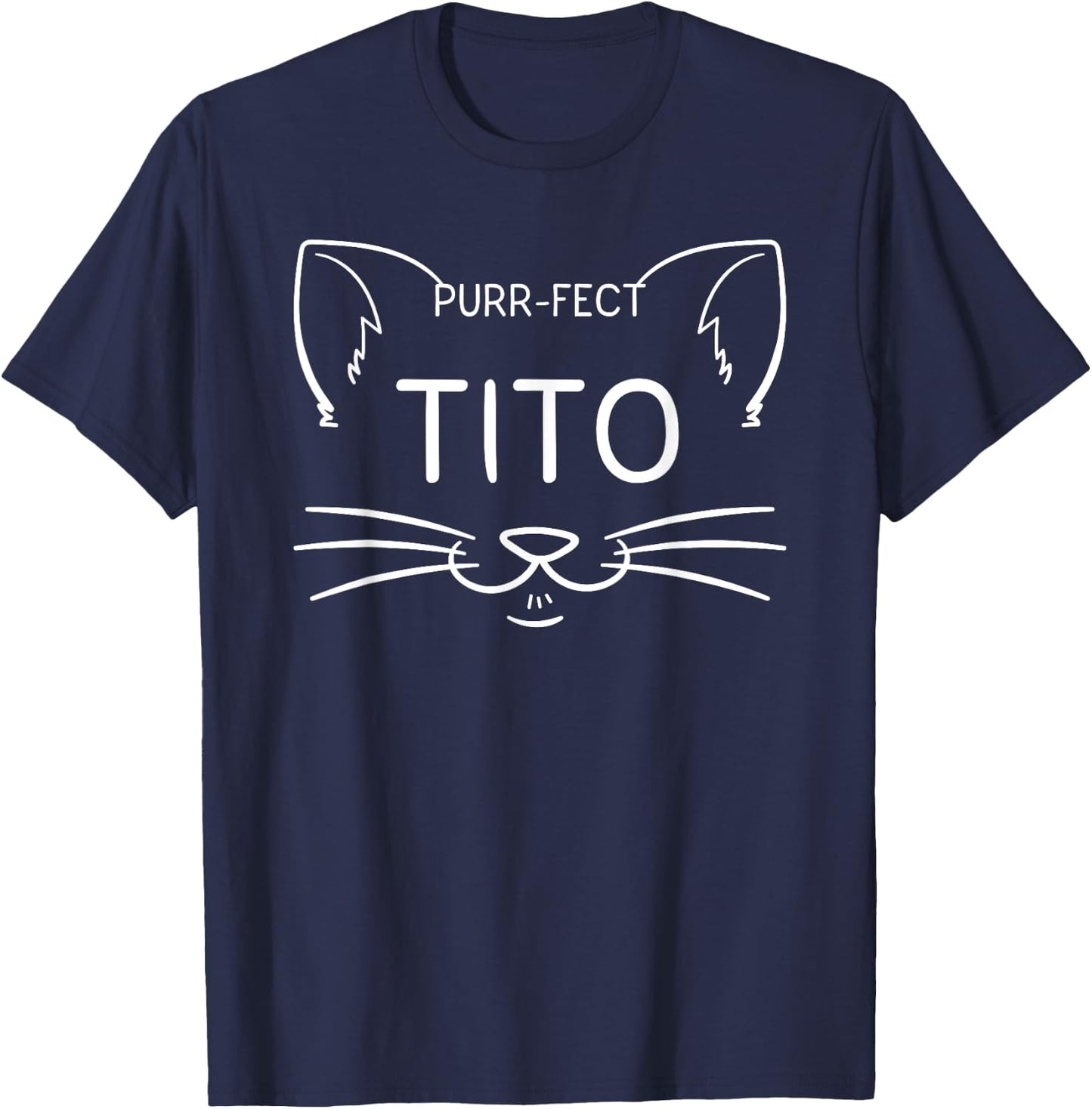 Purr-fect Tito Funny Cat Lover Hispanic Uncle Kittens Owner Men Women Girls Kids T-Shirt - T-Shirt | Navy