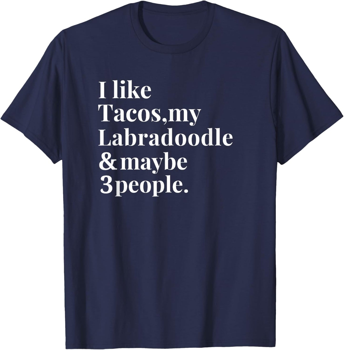 Labradoodle Mom Owner Funny Dog Tacos Lover Women Men Gift T-Shirt - T-Shirt | Navy