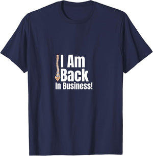 I Am Back In Business! Funny Back Surgery Scoliosis Spinal T-Shirt - T-Shirt | Navy
