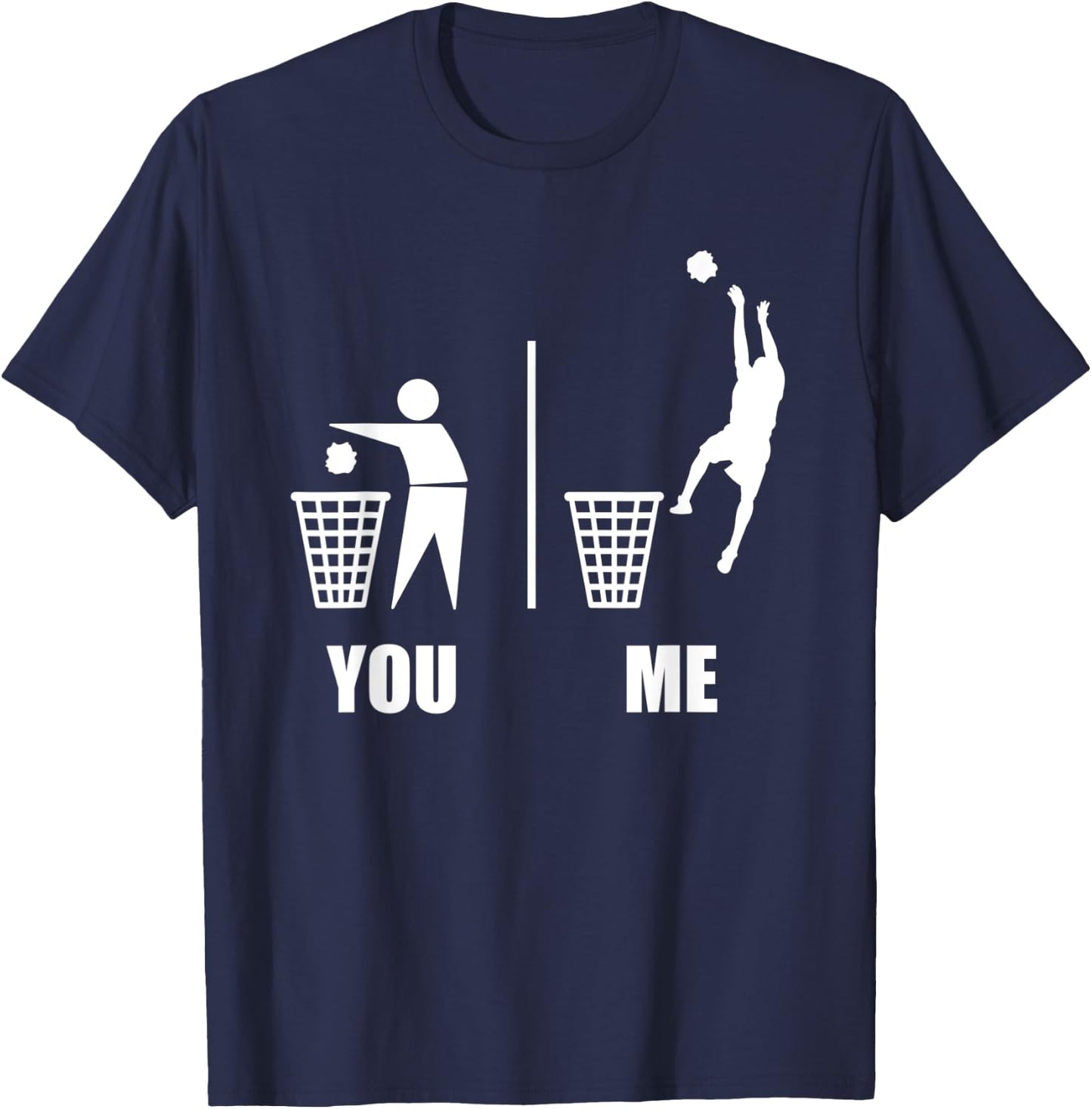 Basketball Trash Can You vs Me Funny Gift Athletes T-Shirt - T-Shirt | Navy