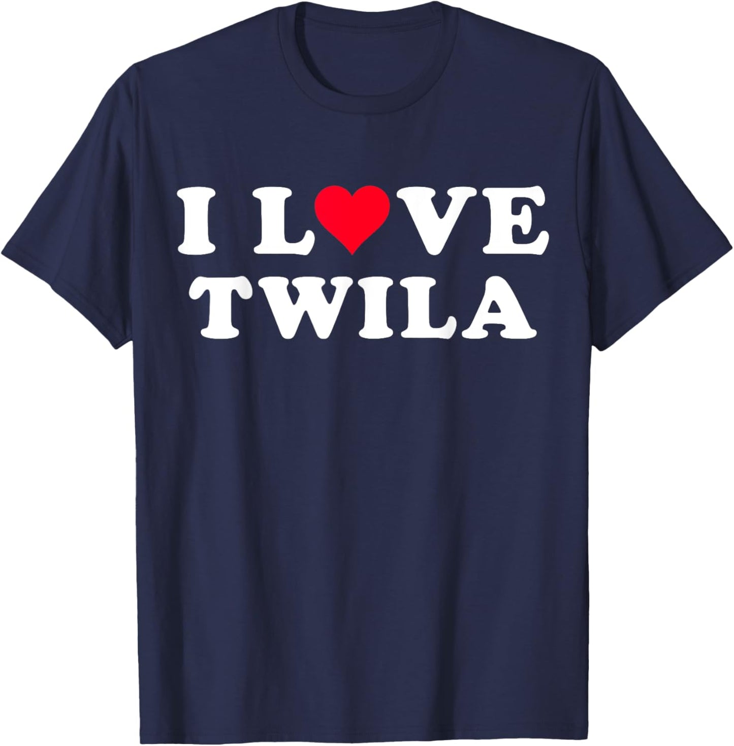I Love Twila Matching Girlfriend & Boyfriend Twila Name T-Shirt - T-Shirt | Navy