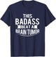 This Badass Beat A Brain Tumor Survivor Gift T-Shirt - T-Shirt | Navy