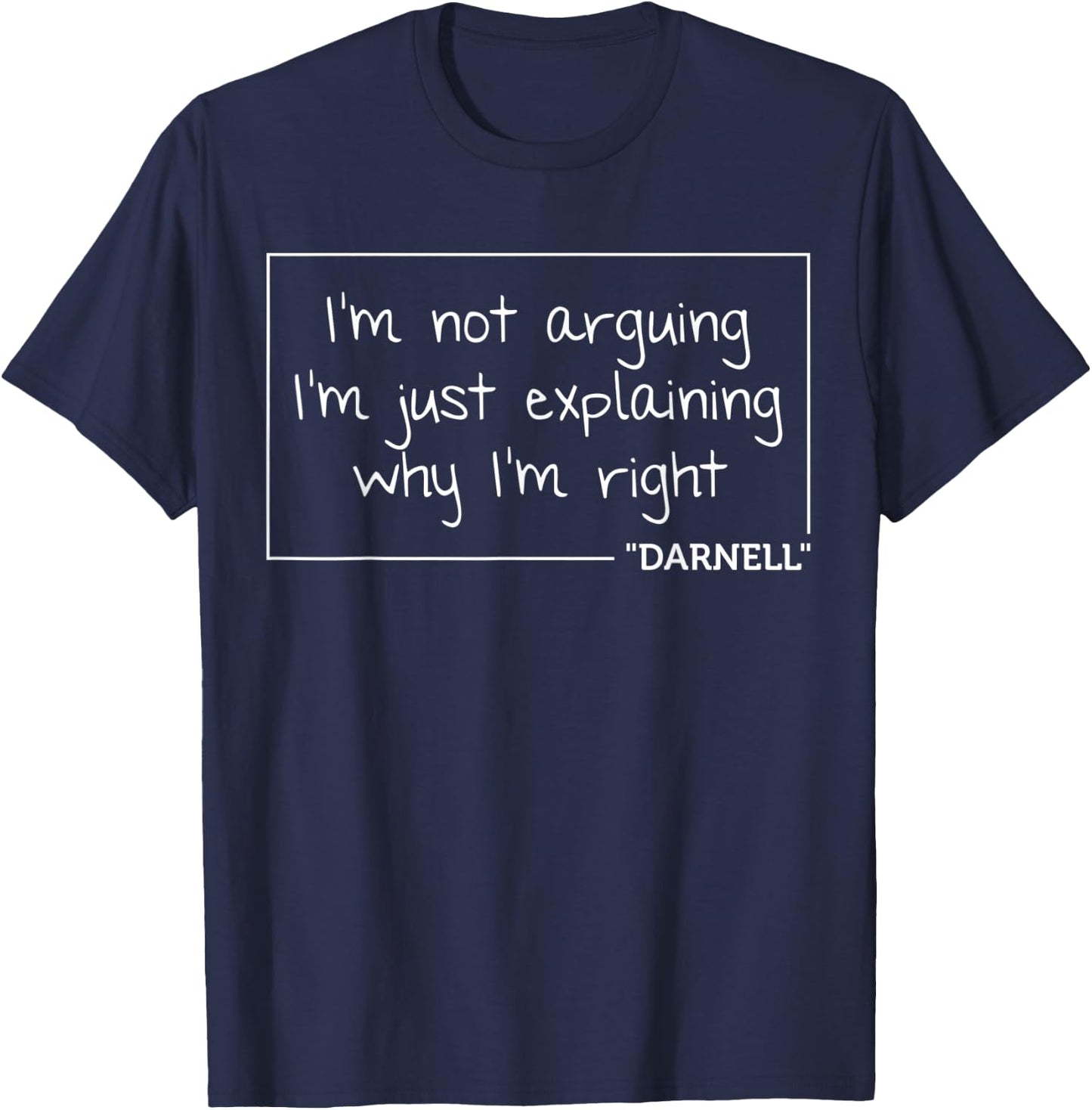 DARNELL Quote Funny Birthday Personalized Name Gift T-Shirt - T-Shirt | Navy