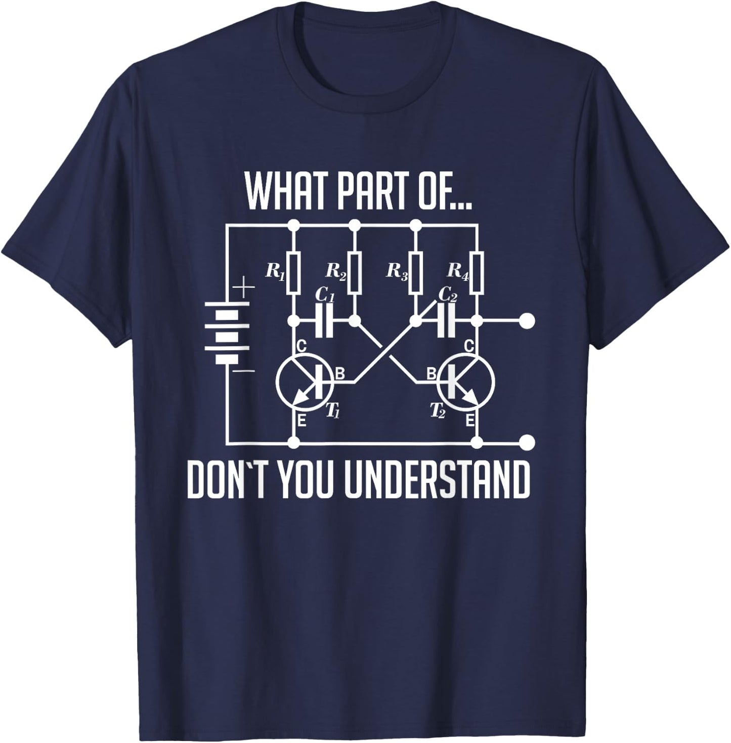 What Part Of Don't You Understand Engineer Gift T-Shirt - T-Shirt | Navy