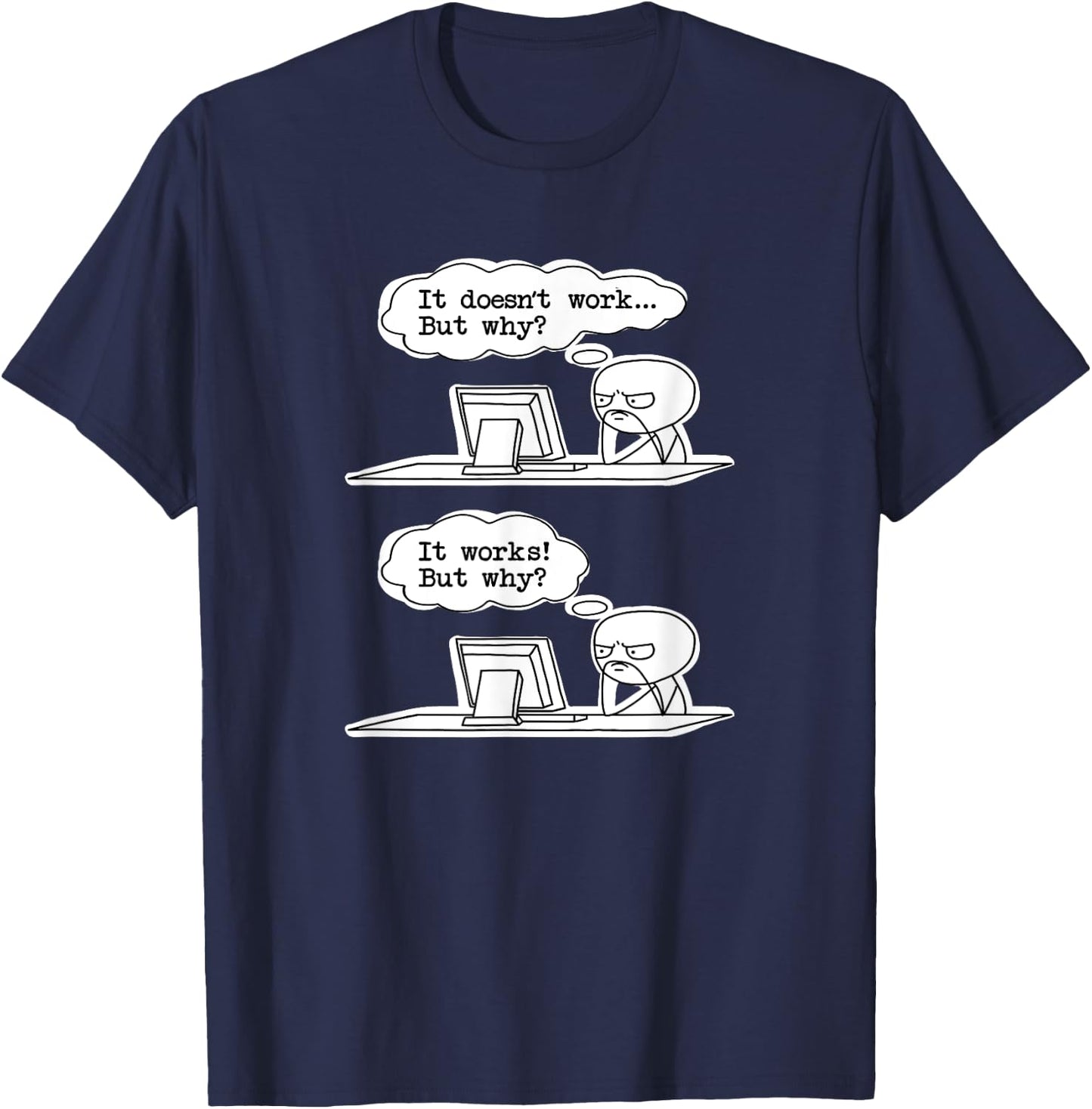 Computer software developer meme - it works on my machine T-Shirt - T-Shirt | Navy
