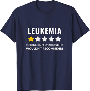 Leukemia Wouldn't Recommend Funny T-Shirt - T-Shirt | Navy