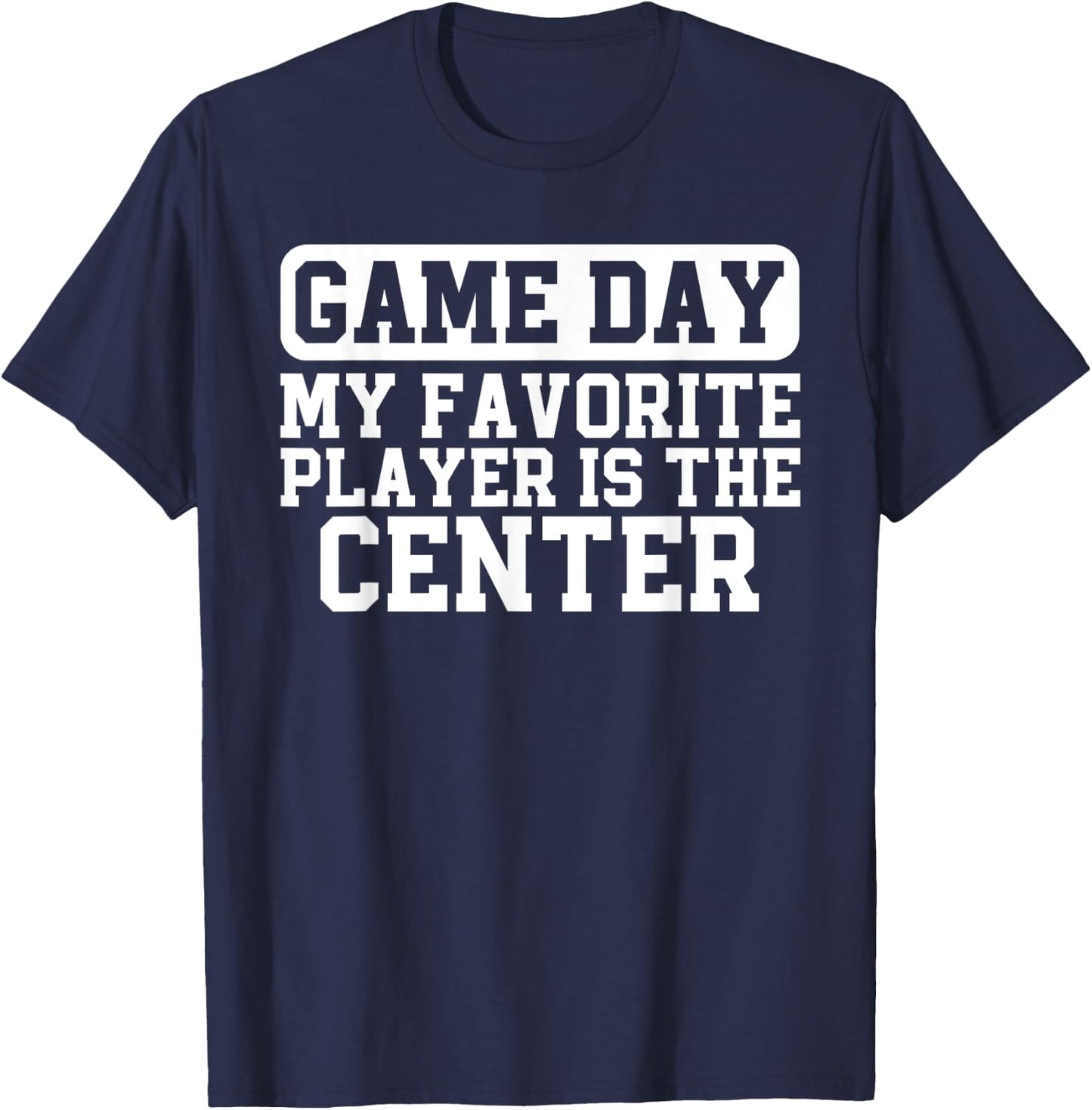 American Football Parent My Favorite Player Is The Center T-Shirt - T-Shirt | Navy