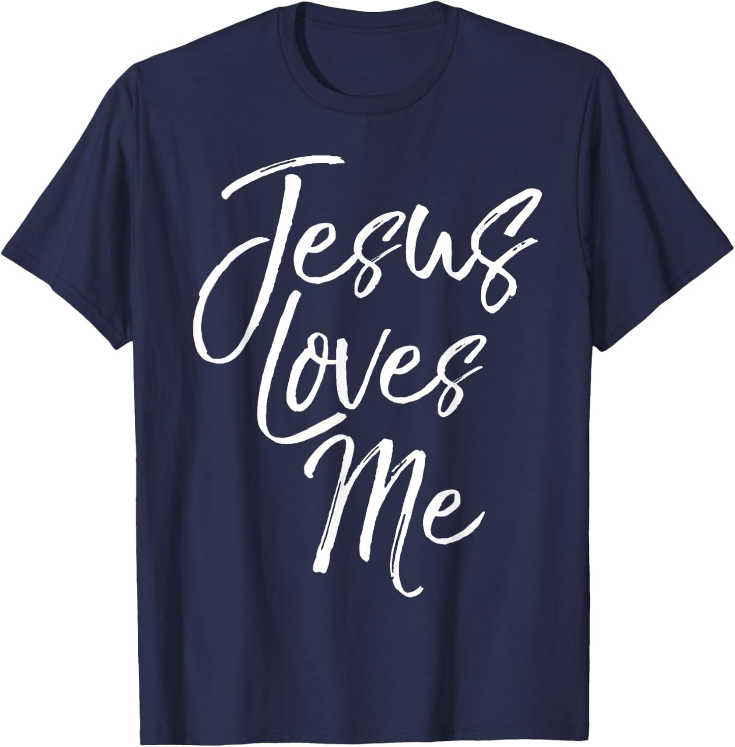 Christian Love Quote Gift New Believers Jesus Loves Me T-Shirt - T-Shirt | Navy