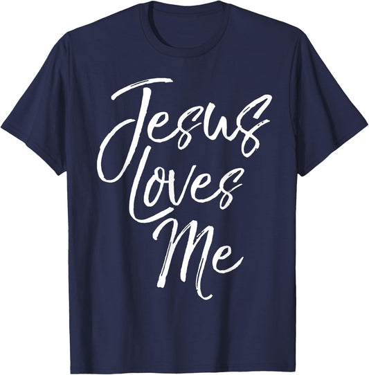 Christian Love Quote Gift New Believers Jesus Loves Me T-Shirt - T-Shirt | Navy