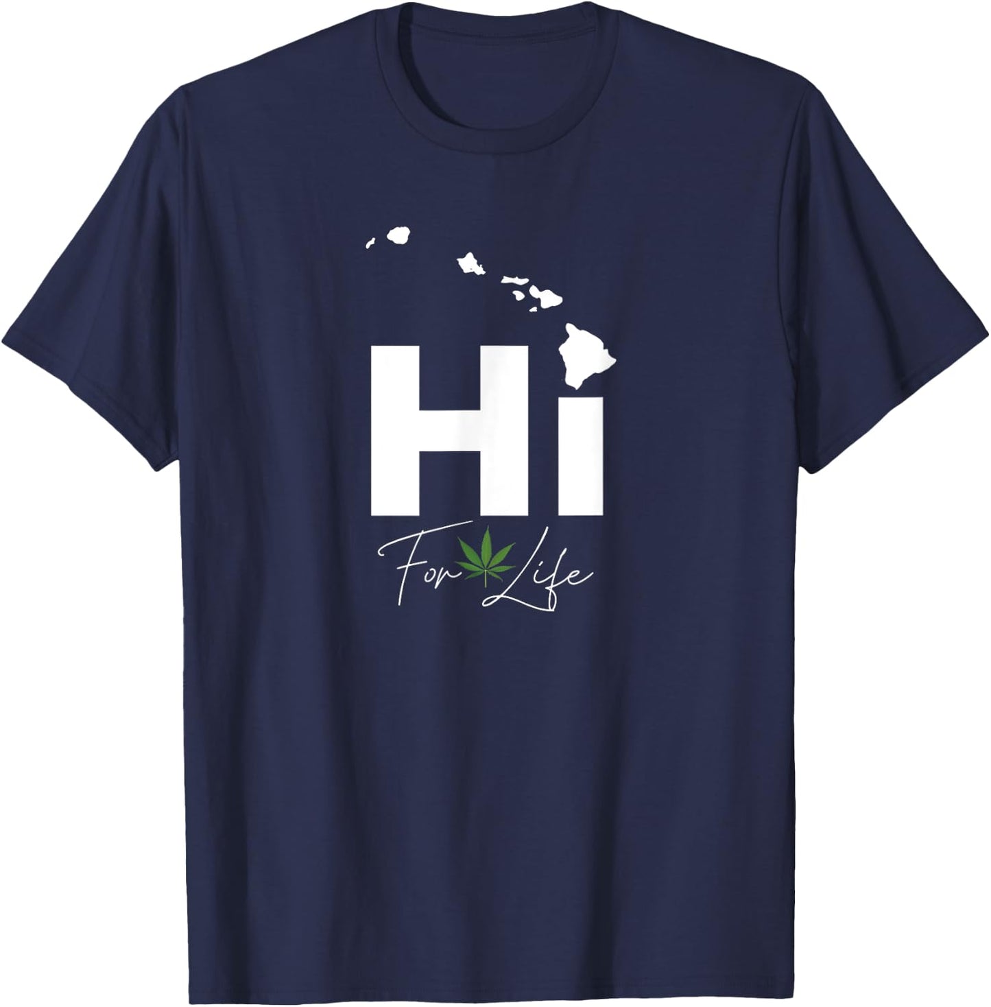 Hawa'ii Weed For Life - Funny Island Marijuana Leaf T-Shirt - T-Shirt | Navy