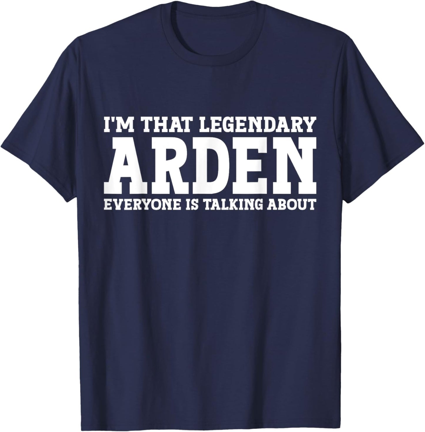 Arden Personal Name First Name Funny Arden T-Shirt - T-Shirt | Navy