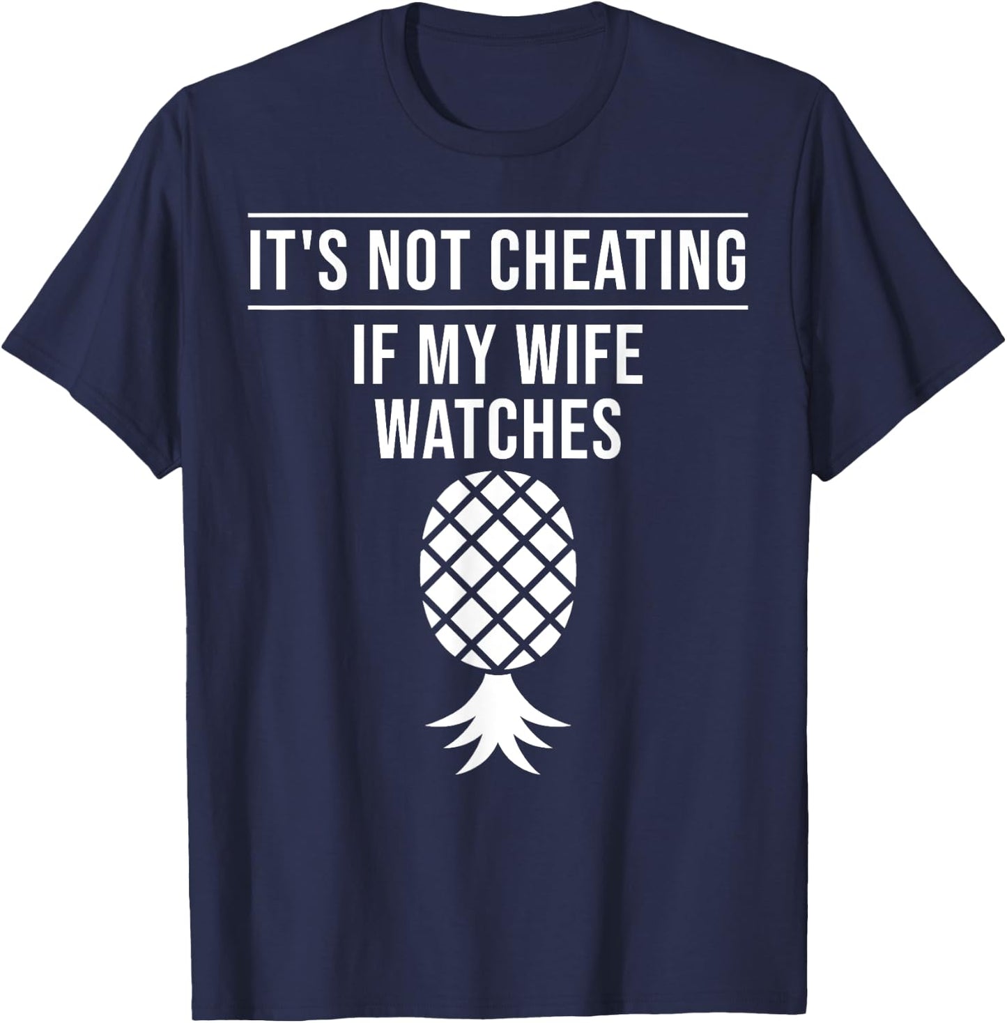 Funny It's Not Cheating If My Wife Watches Gift Men Husbands T-Shirt - T-Shirt | Navy
