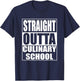 Funny Straight Outta Culinary School Graduation Gift T-Shirt - T-Shirt | Navy