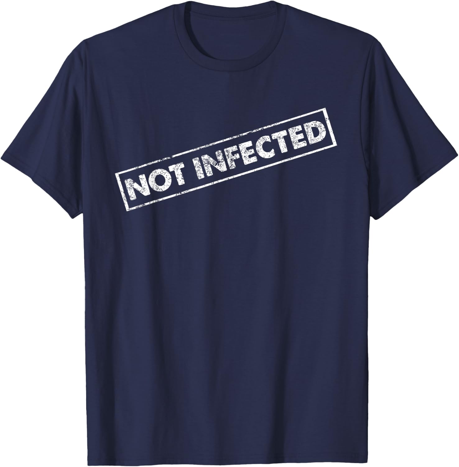 Not Infected Quarantine Funny T-Shirt - T-Shirt | Navy